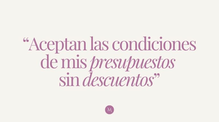 «Aceptan las condiciones de mis presupuestos sin descuentos»